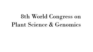 8th World Congress on Plant Science & Genomics.pdf