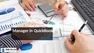 Complete guide on How to Use Fixed Asset Manager in QuickBooks.pptx