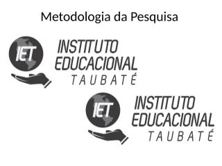 AULA I METODOLOGIA DE PESQUISA.pptx